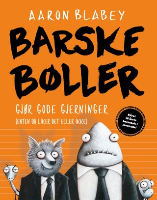 Barske bøller gjør gode gjerninger - (enten du liker det eller ikke)