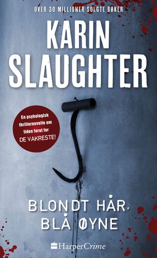 "Blondt hår, blå øyne" av Karin Slaughter