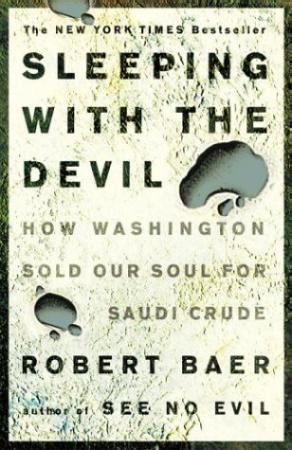 Sleeping with the devil - how Washington sold our soul for Saudi crude
