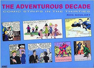 "The Adventurous Decade - Comic Strips In The Thirties" av Ron Goulart
