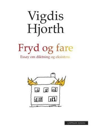 "Fryd og fare essay om diktning og eksistens" av Vigdis Hjorth