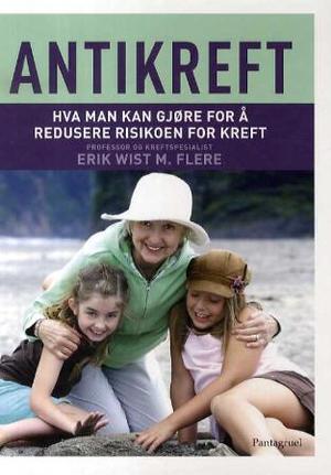 Antikreft - hva man kan gjøre for å redusere risikoen for kreft