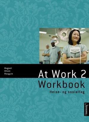 "At work 2 - workbook" av Audun Rugset