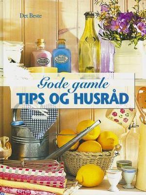 "Gode gamle tips og husråd" av Irmela Arnsperger