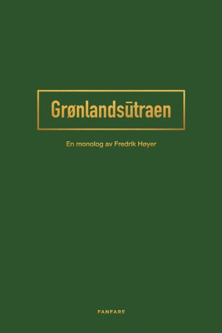Grønlandsutraen - en monolog