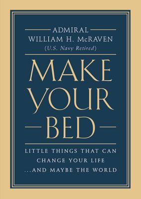 "Make Your Bed Little Things That Can Change Your Life...And Maybe the World" av William H. McRaven
