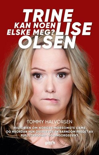 "Trine Lise Olsen kan noen elske meg?" av Tommy Halvorsen