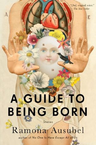 A Guide to Being Born - Stories