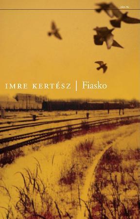 "Fiasko" av Imre Kertész