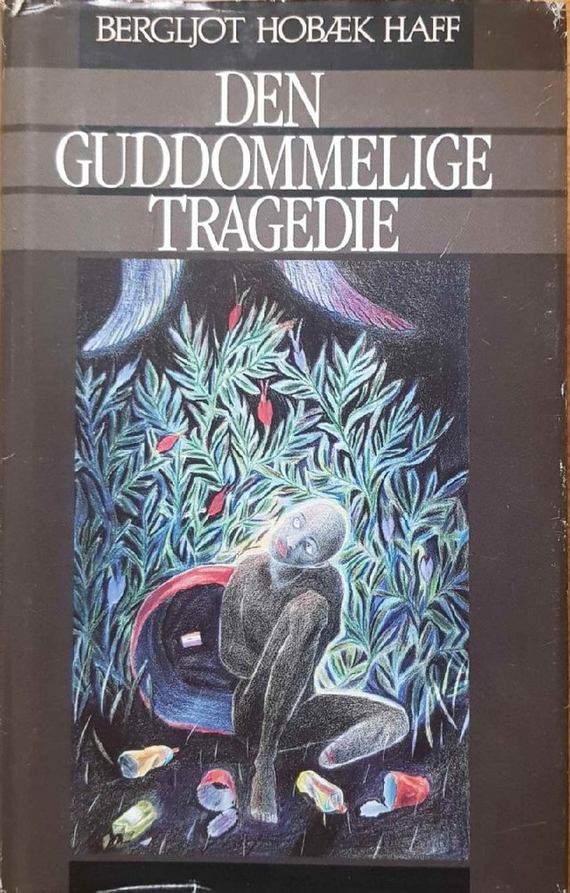 "Den guddommelige tragedie" av Bergljot Hobæk Haff