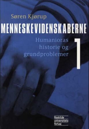 "Menneskevidenskaberne 1 humanioras historie og grundproblemer" av Søren Kjørup
