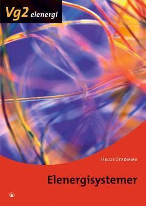 "Elenergisystemer - vg2 elenergi" av Helge Strømme