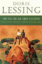 "This was the old chief's country - collected African stories. Volume one" av Doris Lessing