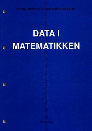 "Data i matematikken" av Trygve Breiteig