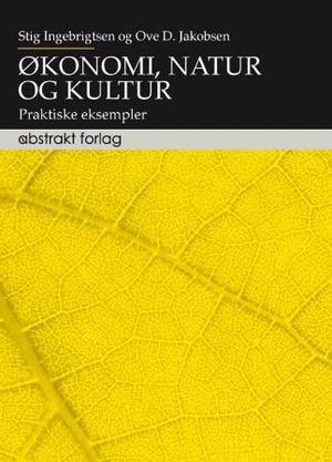 "Økonomi, natur og kultur - dialog med praktikere" av Stig Ingebrigtsen