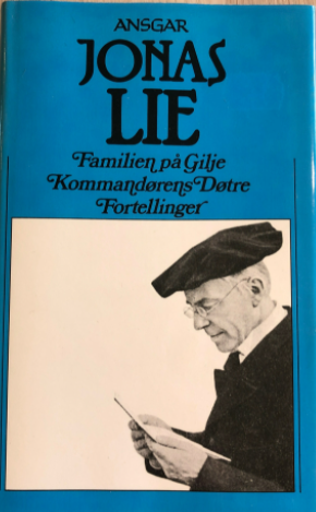 Familien på Gilje ; Kommandørens døtre ; Fortellinger