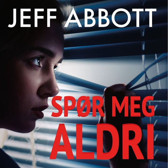 "Spør meg aldri" av Jeff Abbott