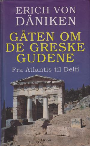 "Gåten om de greske gudene fra Atlantis til Delfi" av Erich von Däniken