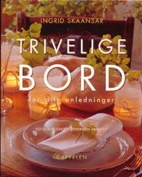 "Trivelige bord for alle anledninger" av Ingrid Ulstad Skaansar