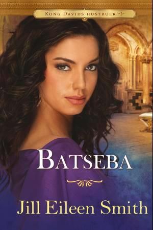 "Batseba" av Jill Eileen Smith