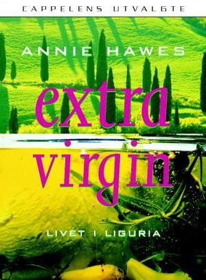 "Extra virgin - livet i Liguria" av Annie Hawes