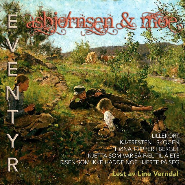 "Asbjørnsen & Moe eventyr 10" av P. Chr. Asbjørnsen