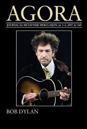 "Agora. Nr. 1-2 2007 - journal for metafysisk spekulasjon : Bob Dylan" av Kaja Schjerven Mollerin