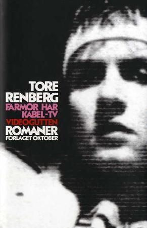 "Farmor har kabel-tv ; Videogutten : romaner" av Tore Renberg