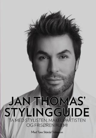 Jan Thomas' stylingguide - ta med stylisten, makeupartisten og frisøren hjem!