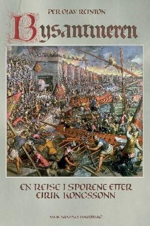 "Bysantineren en reise i sporene etter Eirik kongssønn" av Per Olav Reinton