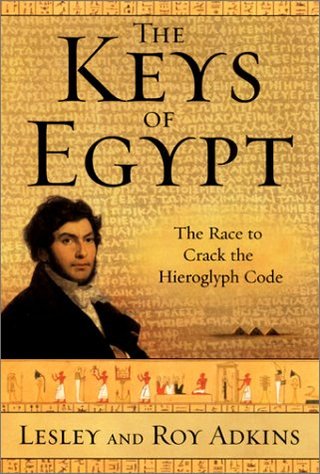 "The Keys of Egypt - The Race to Crack the Hieroglyph Code" av Lesley Adkins