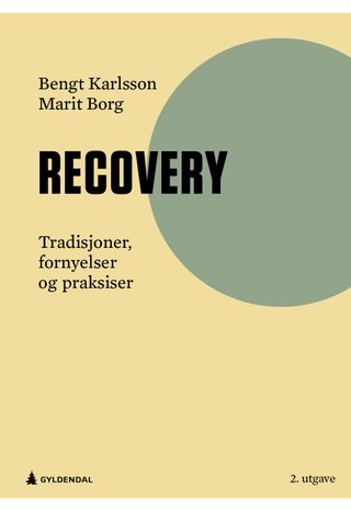 Recovery - tradisjoner, fornyelser og praksiser