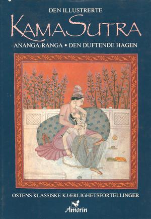 "Kama sutra ; Ananga-Ranga ; Den duftenden hagen : Østens klassiske kjærlighetsfortellinger ; Kamasutra" av Vatsyayana