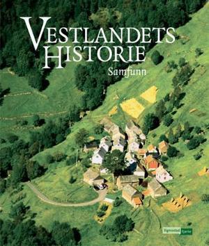 "Vestlandets historie. Bd. 2. - samfunn" av Knut Helle