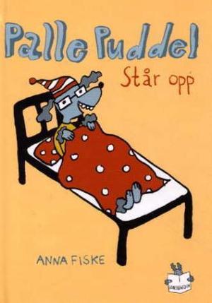 "Palle Puddel står opp" av Anna Fiske