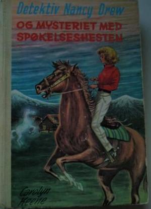 "Detektiv Nancy Drew og mysteriet med spøkelseshesten Detektiv Nancy Drew 45" av Carolyn Keene