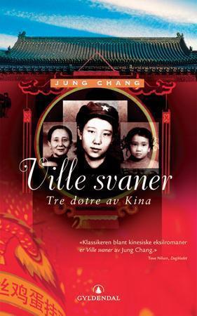 "Ville svaner - tre døtre av Kina" av Jung Chang