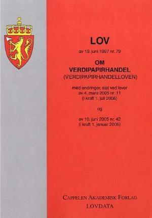 "Lov om verdipapirhandel (verdipapirhandelloven) av 19. juni 1997 nr. 79 - med endringer, sist ved lover av 4. mars 2005 nr. 11 (i kraft 1. juli 2006) og av 10. juni 2005 nr. 42 (i kraft 1. januar 2006)" 