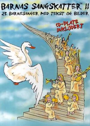 "Barnas sangskatter II - 23 barnesanger med tekst og bilder" av Lasse Løvkvam