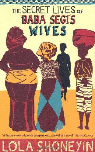 "The Secret Lives of Baba Segi's Wives" av Lola Shoneyin