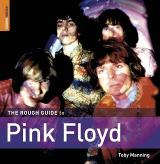 "The Rough Guide to Pink Floyd (Rough Guide Music Guides)" av Toby Manning
