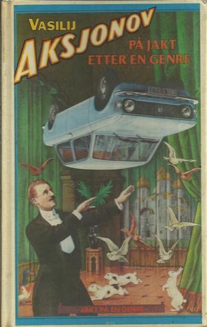 "På jakt etter en genre - jakt på en genre" av Vasilij Aksjonov