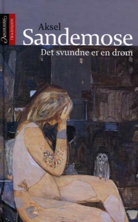 "Det svundne er en drøm" av Aksel Sandemose