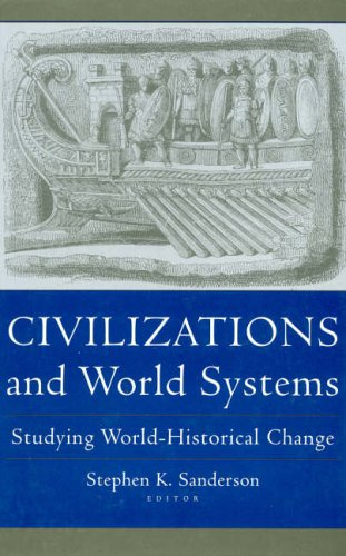 "Civilizations and World Systems Studying World-Historical Change" av Stephen K. Sanderson