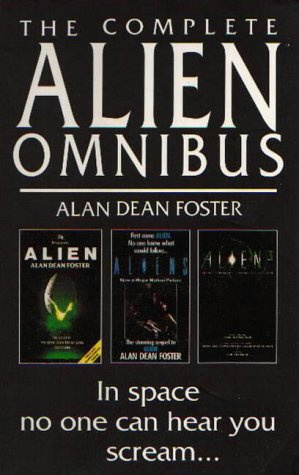 The Complete Alien Omnibus - "Alien", "Aliens", "Alien 3"
