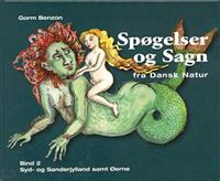"Spøgelser og sagn fra dansk natur 2 Syd- og Sønderjylland samt øerne" av Gorm Benzon