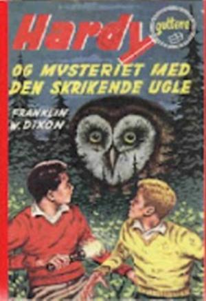 "Hardy-guttene og mysteriet med den skrikende ugle Hardyguttene 41" av Franklin W Dixon