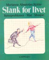 Slank for livet - spiseproblemer. Mat. Mosjon