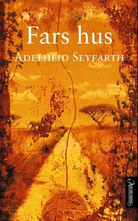 "Fars hus" av Adelheid Seyfarth