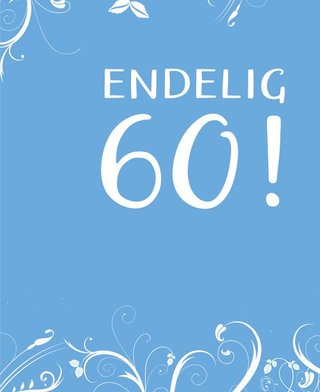Endelig 60!